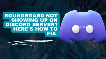 How to fix Soundboard Not Showing Up On Discord Server